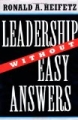 Leadership Without Easy Answers