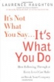 It's Not What You Say... It's What You Do