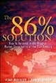 The 86 Percent Solution