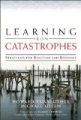 Learning from Catastrophes