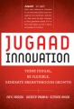 Jugaad Innovation: Think Frugal, Be Flexible, Generate Breakthrough Growth