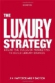 The Luxury Strategy