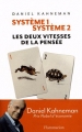 Système 1 / Système 2 : Les deux vitesses de la pensée